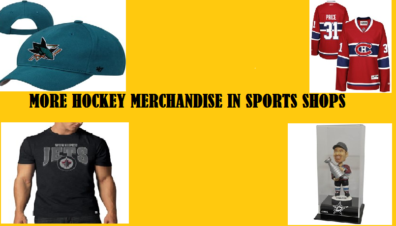 More Hockey Merchandise in Sports Stores