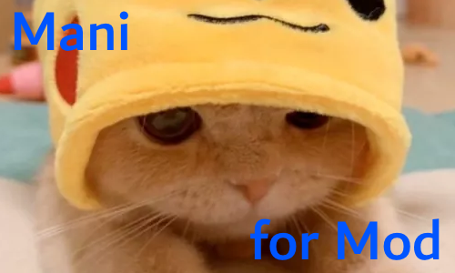 Make Mani a Mod