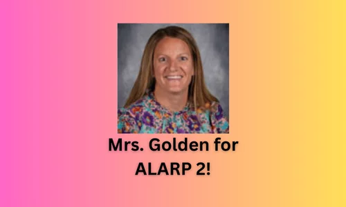 Mrs. Golden for ALARP 2!
