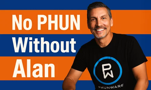 No PHUN Without Alan