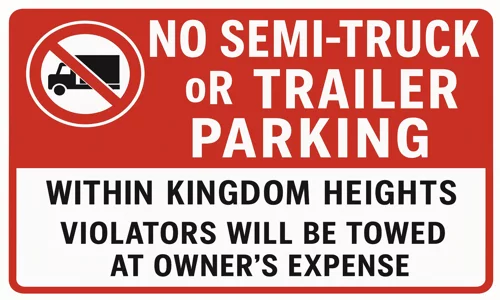 NO SEMI TRUCK OR TRAILER PARKING IN KINGDOM HEIGHTS