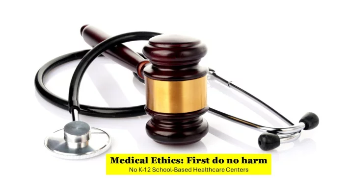 PETITION TO PROHIBIT SCHOOL BASED HEALTH CENTERS (SBHC) AND SCHOOL BASED MEDICAID PROGRAMS IN OKLAHOMA