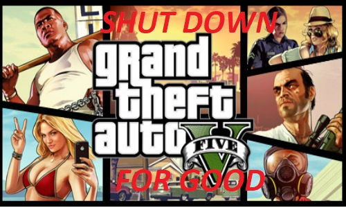 Shutting down GTA5/GTA Online FOR GOOD