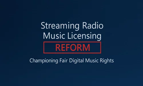 Streaming Radio Music Licensing Reform